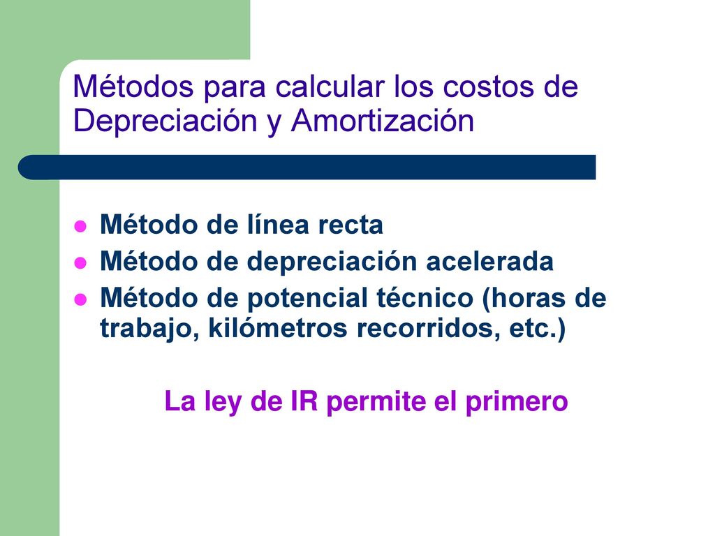 Métodos para calcular los costos de Depreciación y Amortización