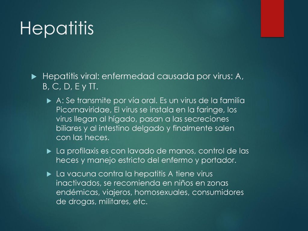 Hepatitis Hepatitis viral: enfermedad causada por virus: A, B, C, D, E y TT.