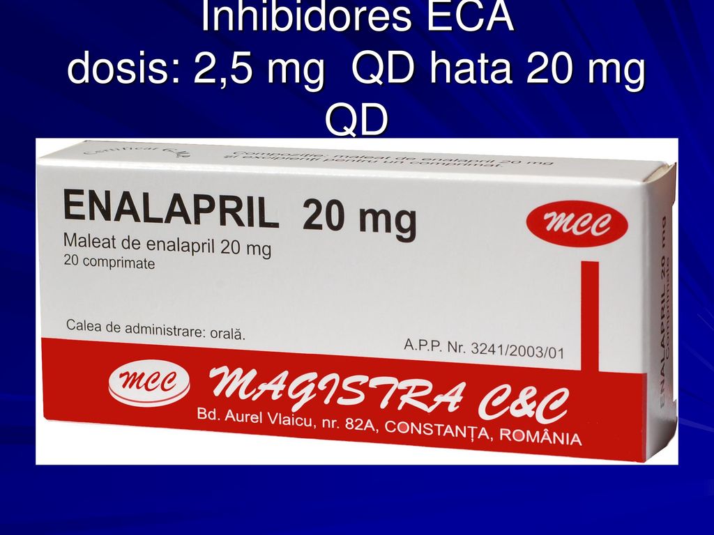 Inhibidores ECA dosis: 2,5 mg QD hata 20 mg QD
