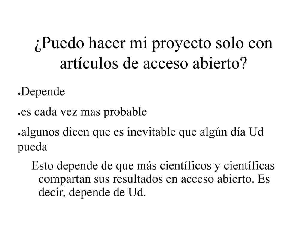 ¿Puedo hacer mi proyecto solo con artículos de acceso abierto