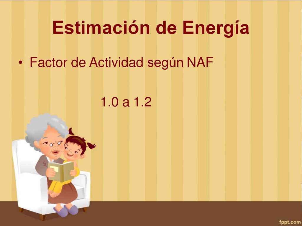 Estimación de Energía Factor de Actividad según NAF 1.0 a 1.2