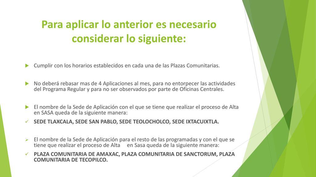 Para aplicar lo anterior es necesario considerar lo siguiente: