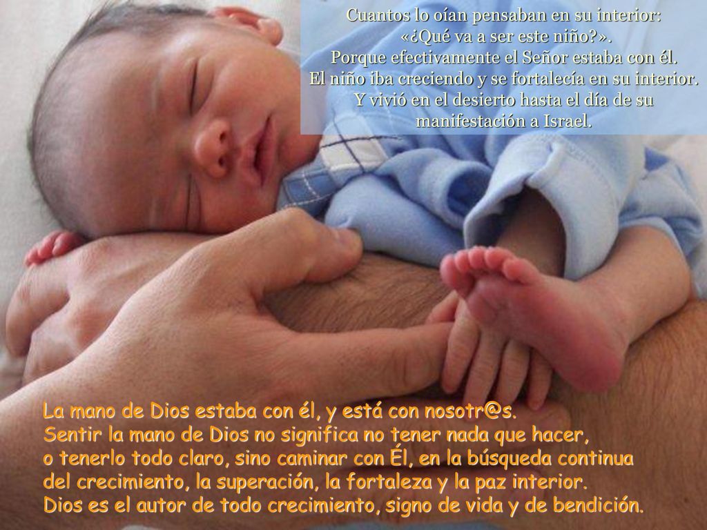La mano de Dios estaba con él, y está con