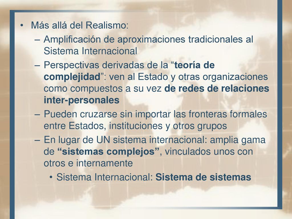 Más allá del Realismo: Amplificación de aproximaciones tradicionales al Sistema Internacional.