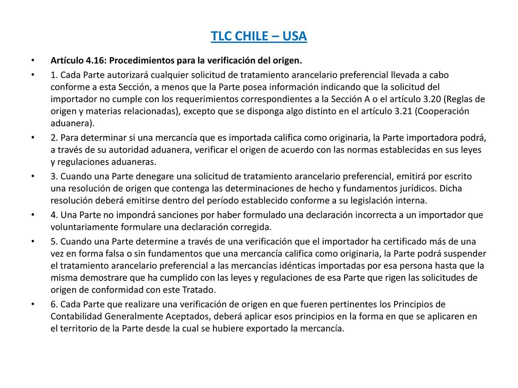 TLC CHILE – USA Artículo 4.16: Procedimientos para la verificación del origen.
