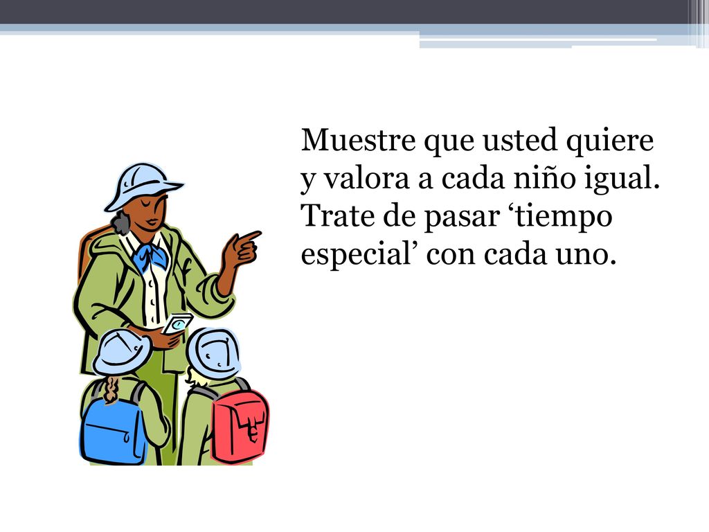 Muestre que usted quiere y valora a cada niño igual
