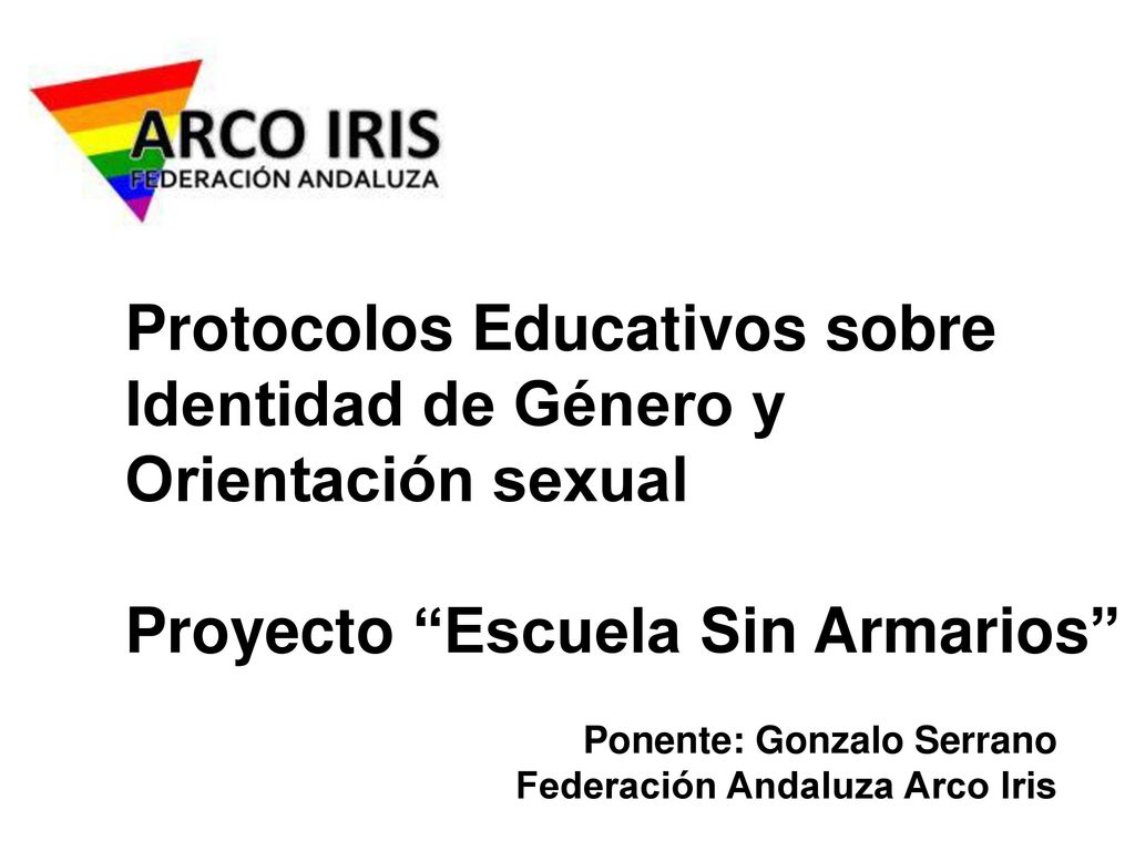 Protocolos Educativos sobre Identidad de Género y Orientación sexual Proyecto Escuela Sin Armarios