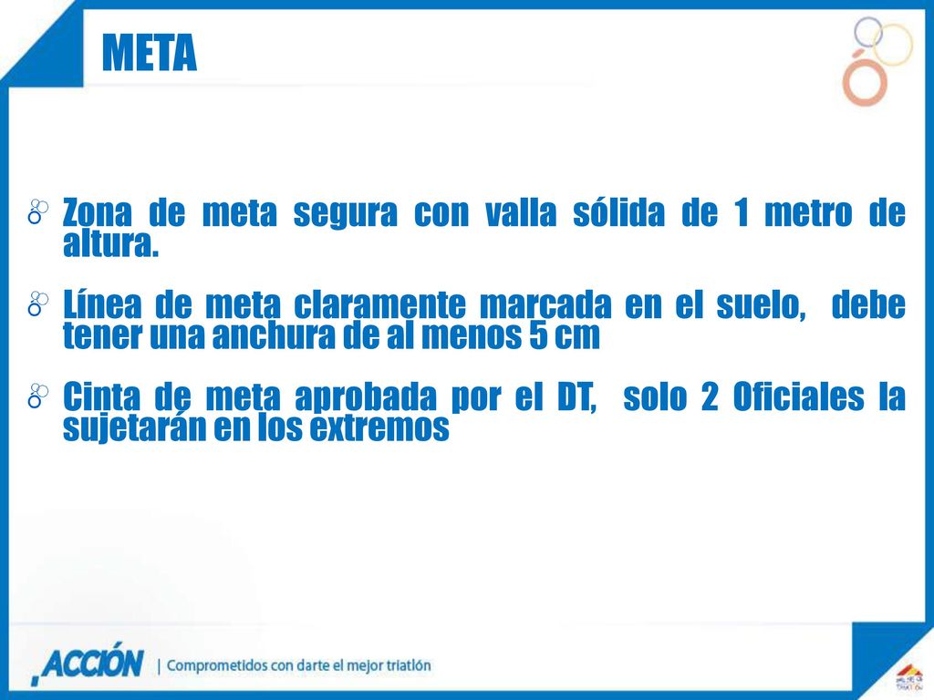 meta Zona de meta segura con valla sólida de 1 metro de altura.