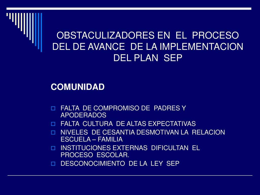 OBSTACULIZADORES EN EL PROCESO DEL DE AVANCE DE LA IMPLEMENTACION DEL PLAN SEP