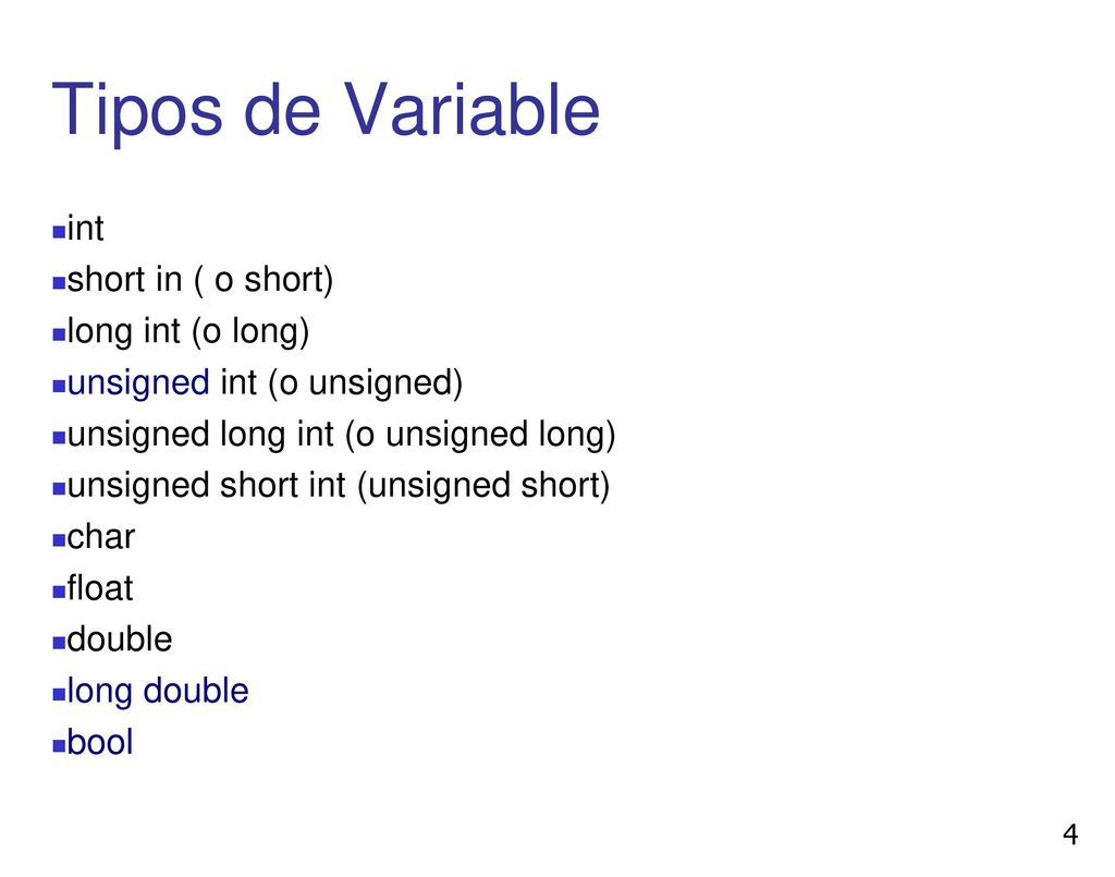 Tipos de Variable int short in ( o short) long int (o long)