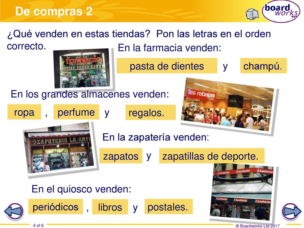 De compras 2 ¿Qué venden en estas tiendas Pon las letras en el orden correcto. En la farmacia venden:
