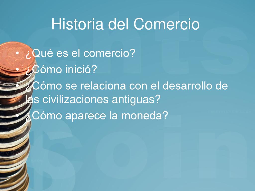 Historia del Comercio ¿Qué es el comercio ¿Cómo inició