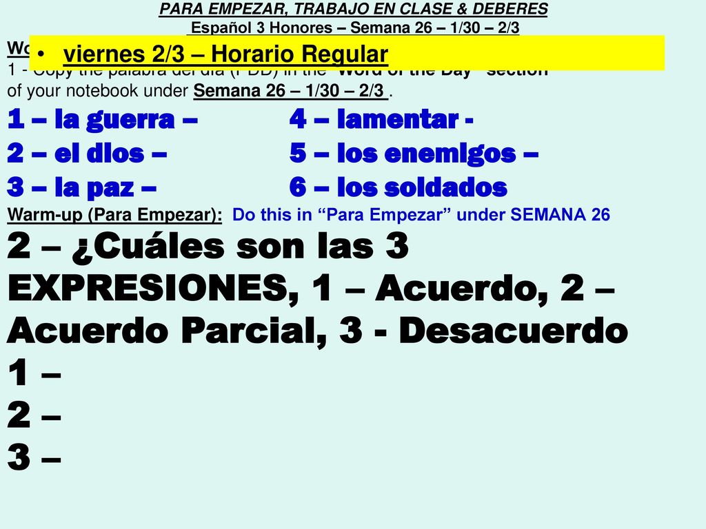 PARA EMPEZAR, TRABAJO EN CLASE & DEBERES Español 3 Honores – Semana 26 – 1/30 – 2/3
