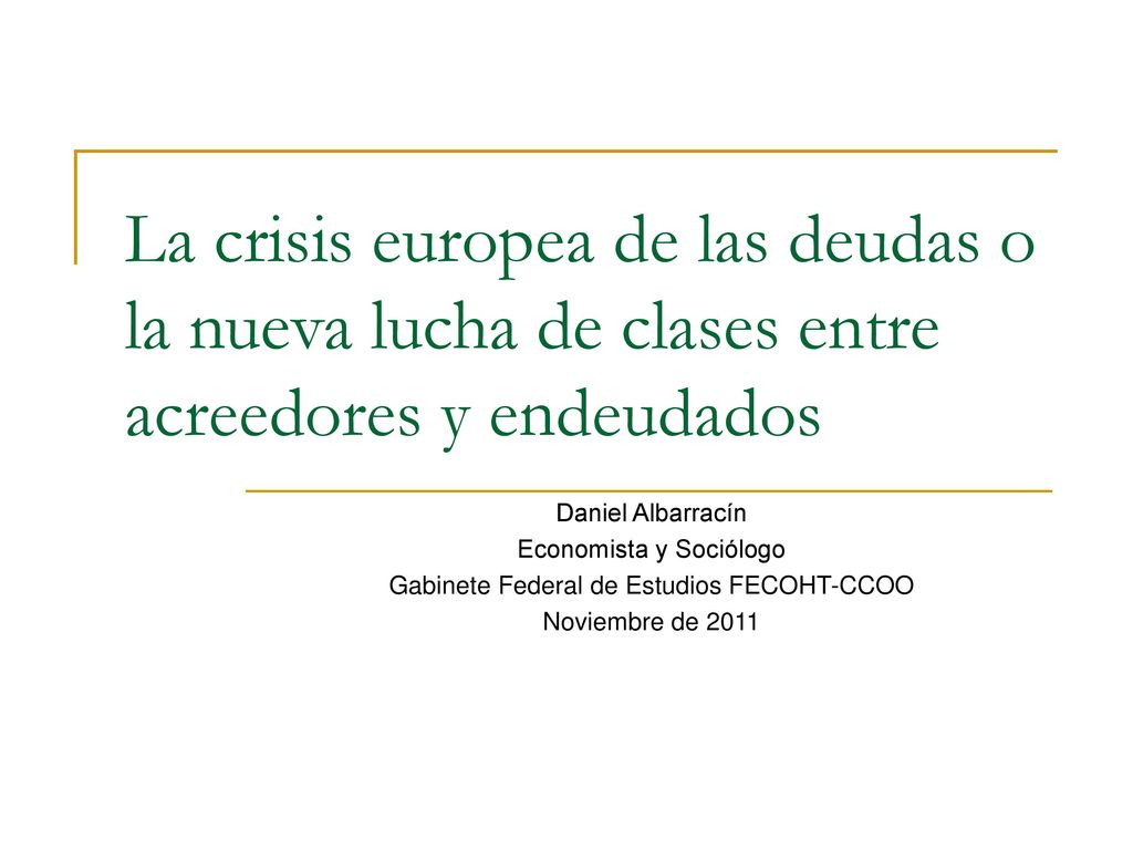 La crisis europea de las deudas o la nueva lucha de clases entre acreedores y endeudados