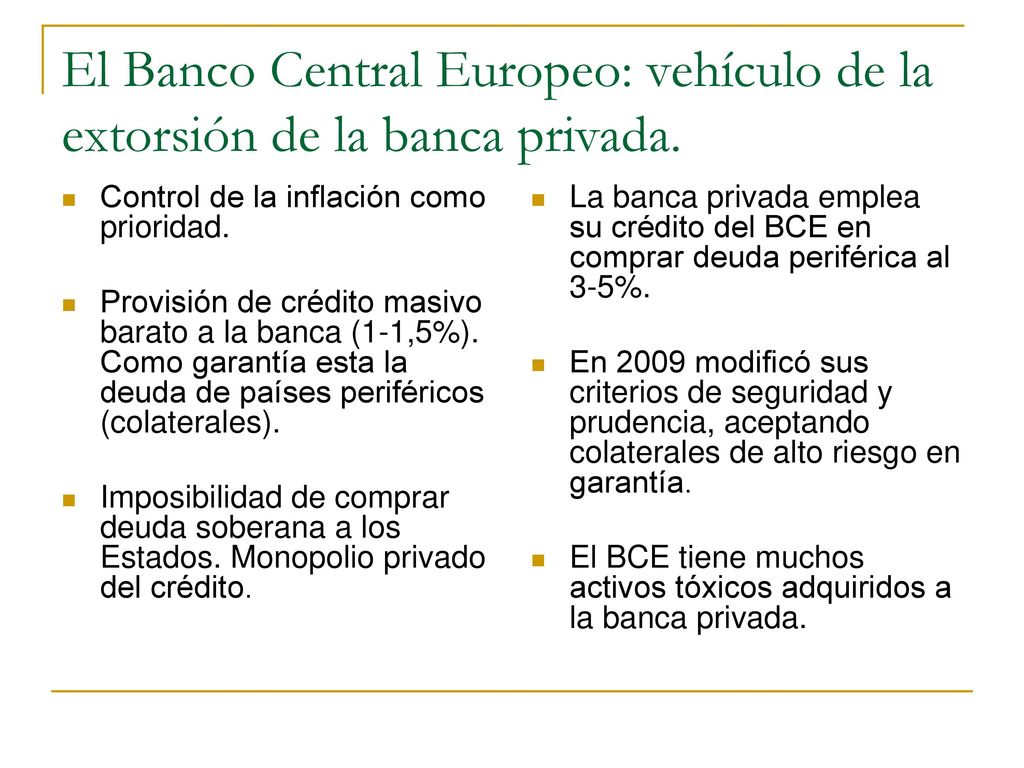 El Banco Central Europeo: vehículo de la extorsión de la banca privada.