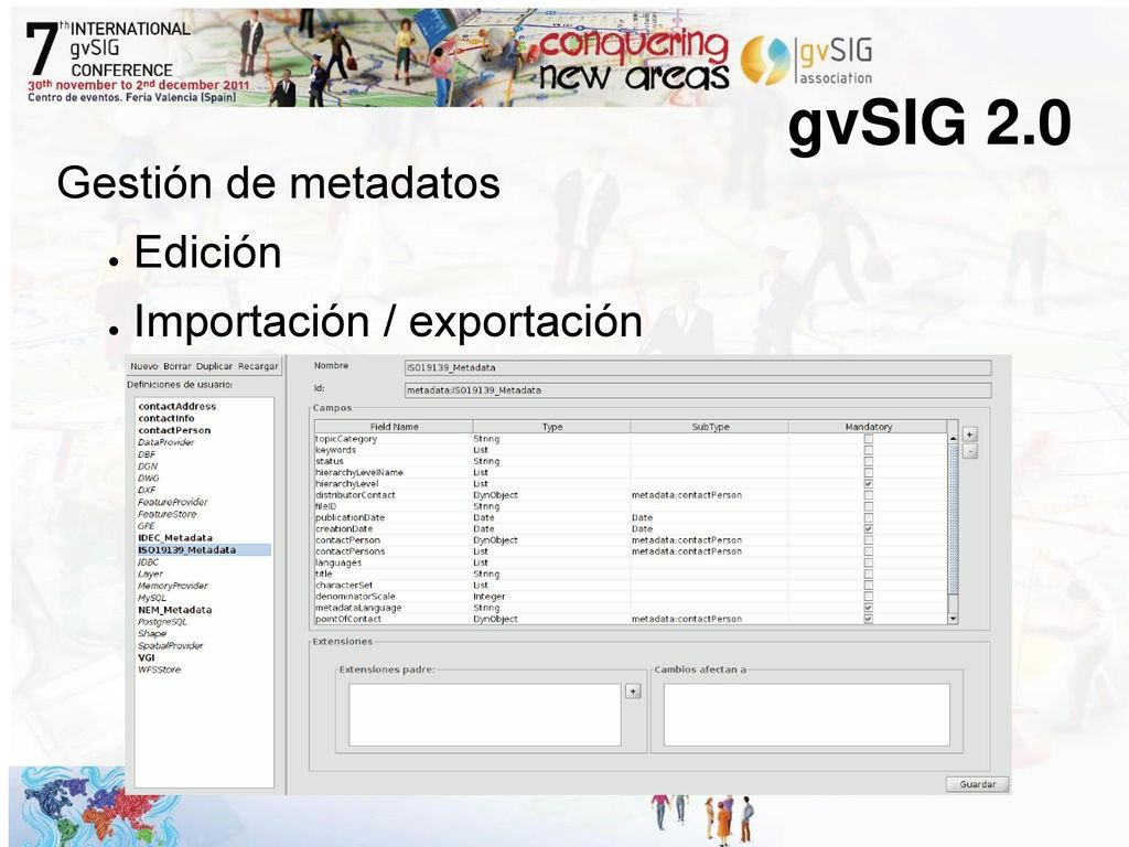 gvSIG 2.0 Gestión de metadatos Edición Importación / exportación