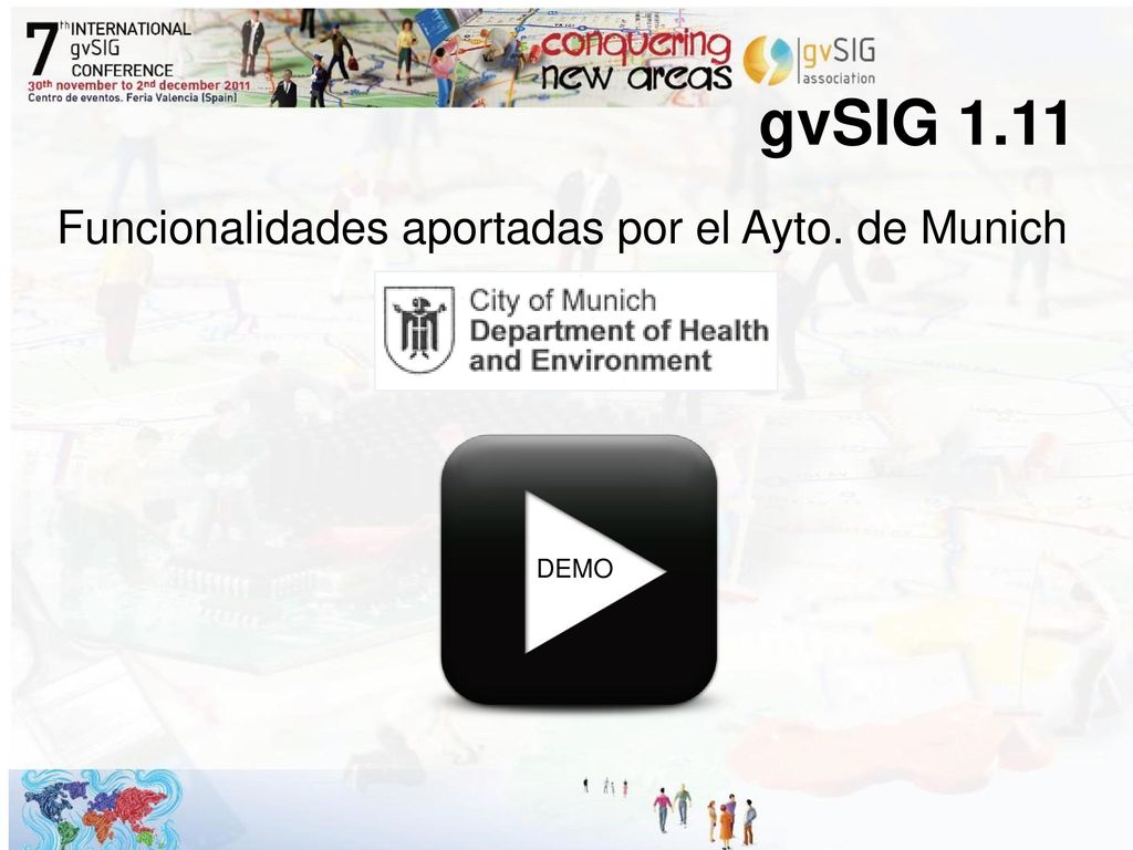 gvSIG 1.11 Funcionalidades aportadas por el Ayto. de Munich DEMO