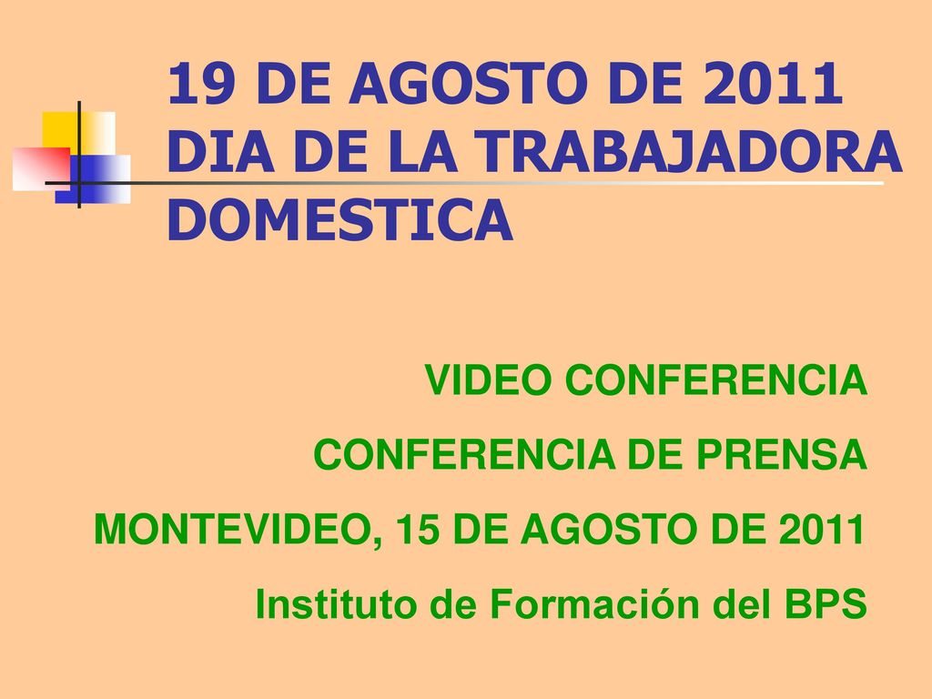 19 DE AGOSTO DE 2011 DIA DE LA TRABAJADORA DOMESTICA