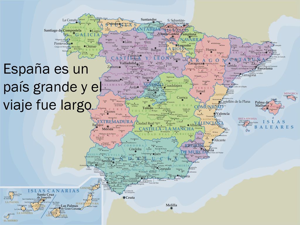 España es un país grande y el viaje fue largo.