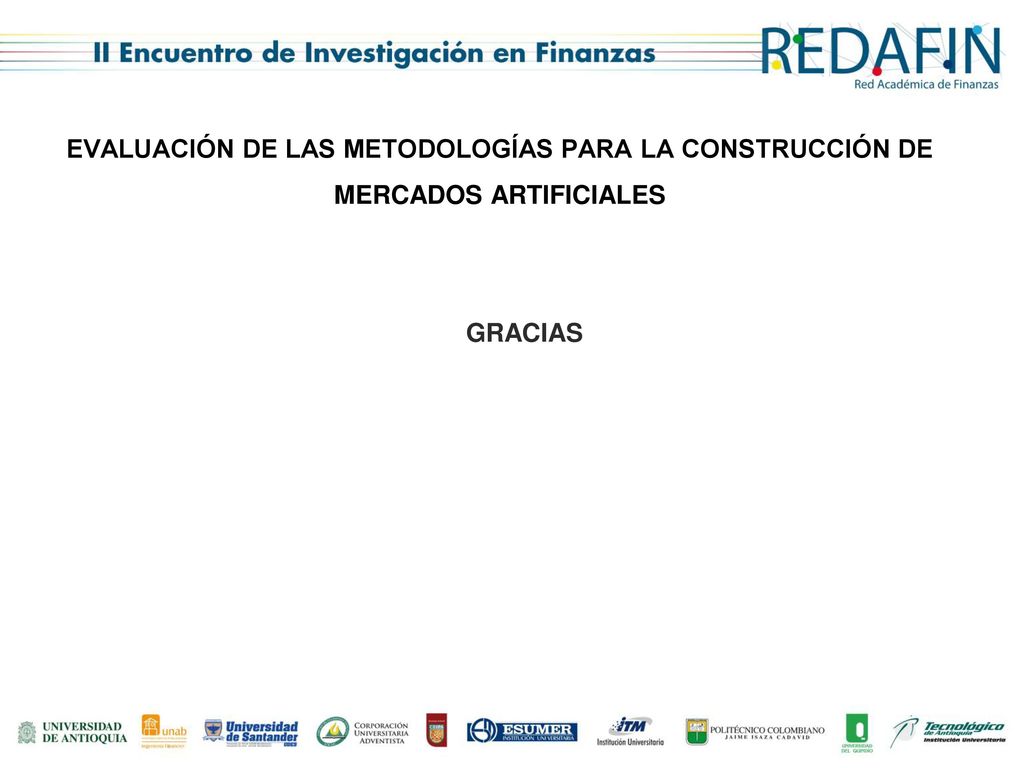 EVALUACIÓN DE LAS METODOLOGÍAS PARA LA CONSTRUCCIÓN DE MERCADOS ARTIFICIALES