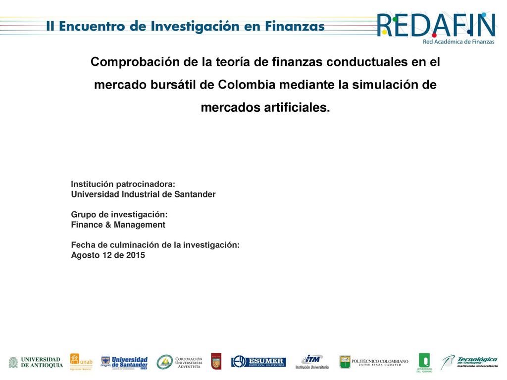 Comprobación de la teoría de finanzas conductuales en el mercado bursátil de Colombia mediante la simulación de mercados artificiales.