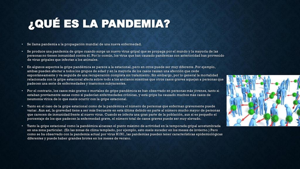 ¿Qué es la pandemia Se llama pandemia a la propagación mundial de una nueva enfermedad.