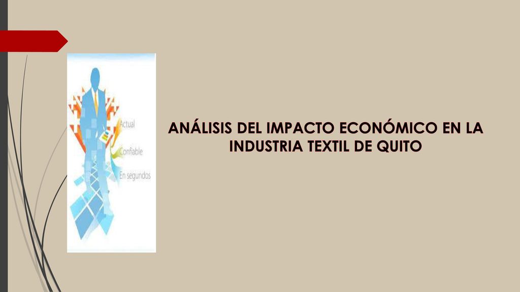 ANÁLISIS DEL IMPACTO ECONÓMICO EN LA INDUSTRIA TEXTIL DE QUITO