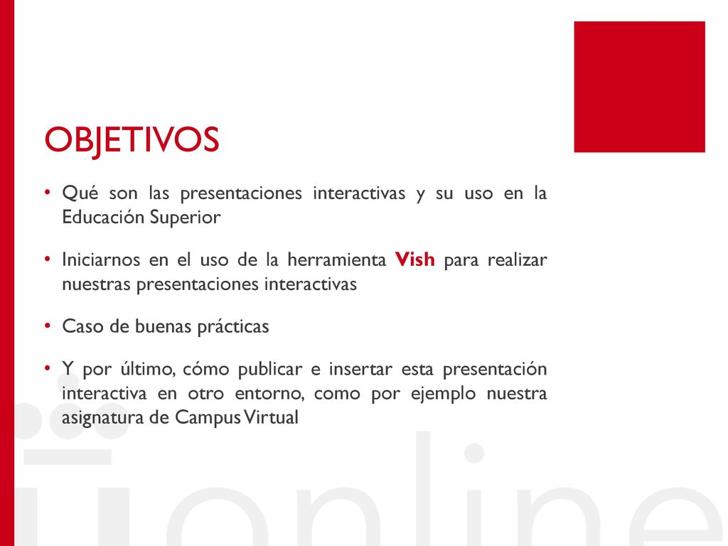 OBJETIVOS Qué son las presentaciones interactivas y su uso en la Educación Superior.