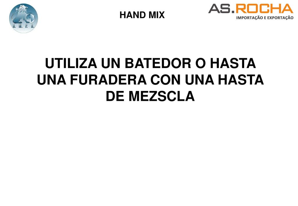 UTILIZA UN BATEDOR O HASTA UNA FURADERA CON UNA HASTA DE MEZSCLA