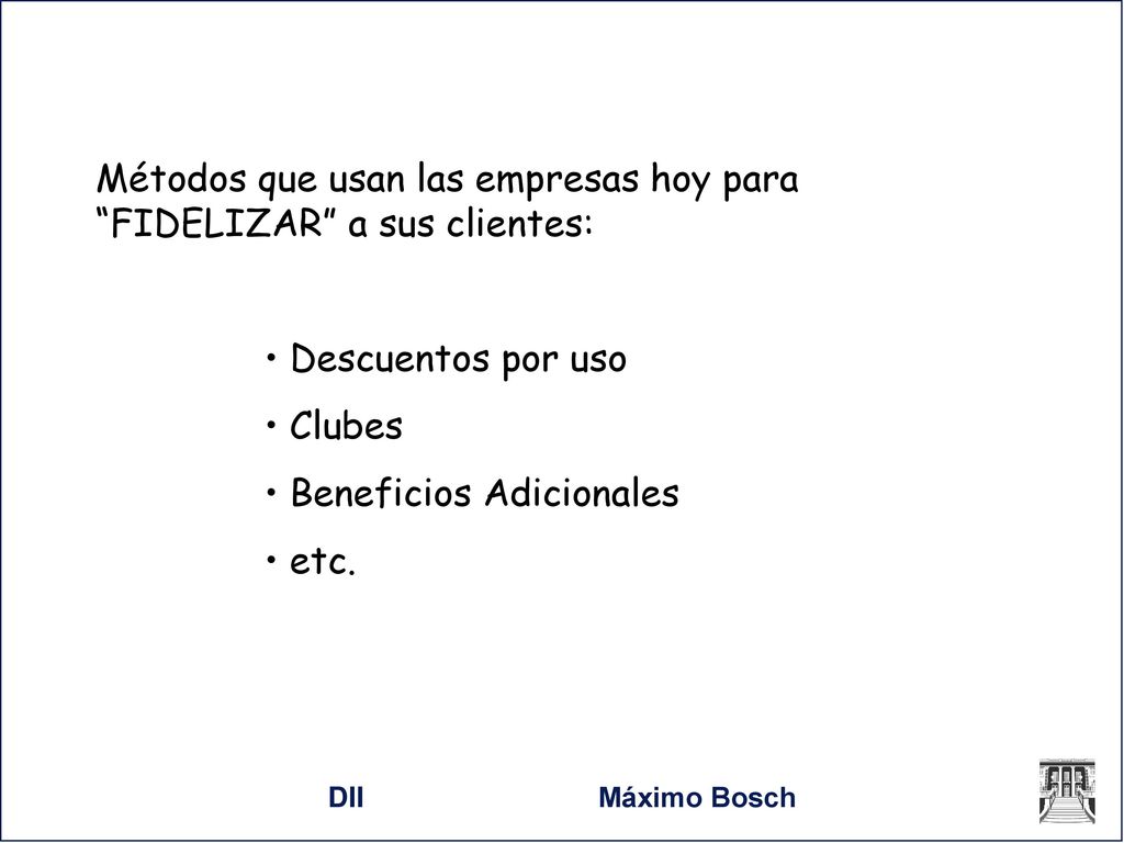 Métodos que usan las empresas hoy para FIDELIZAR a sus clientes: