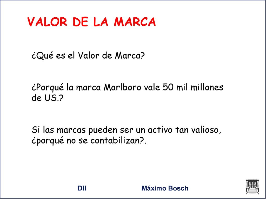 VALOR DE LA MARCA ¿Qué es el Valor de Marca