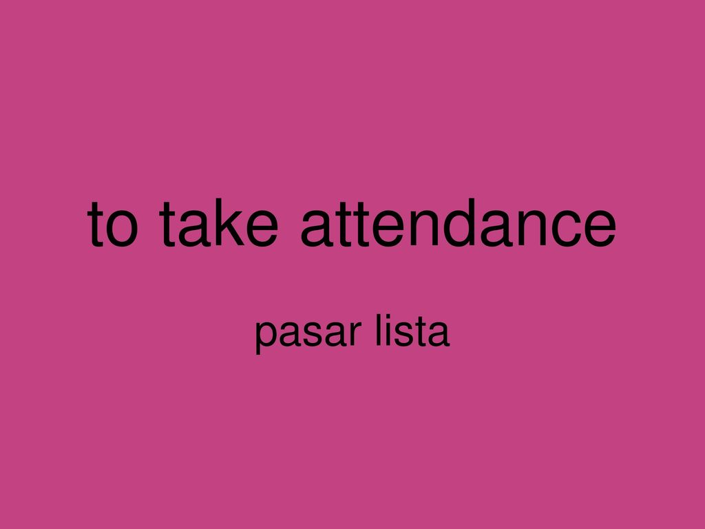 to take attendance pasar lista
