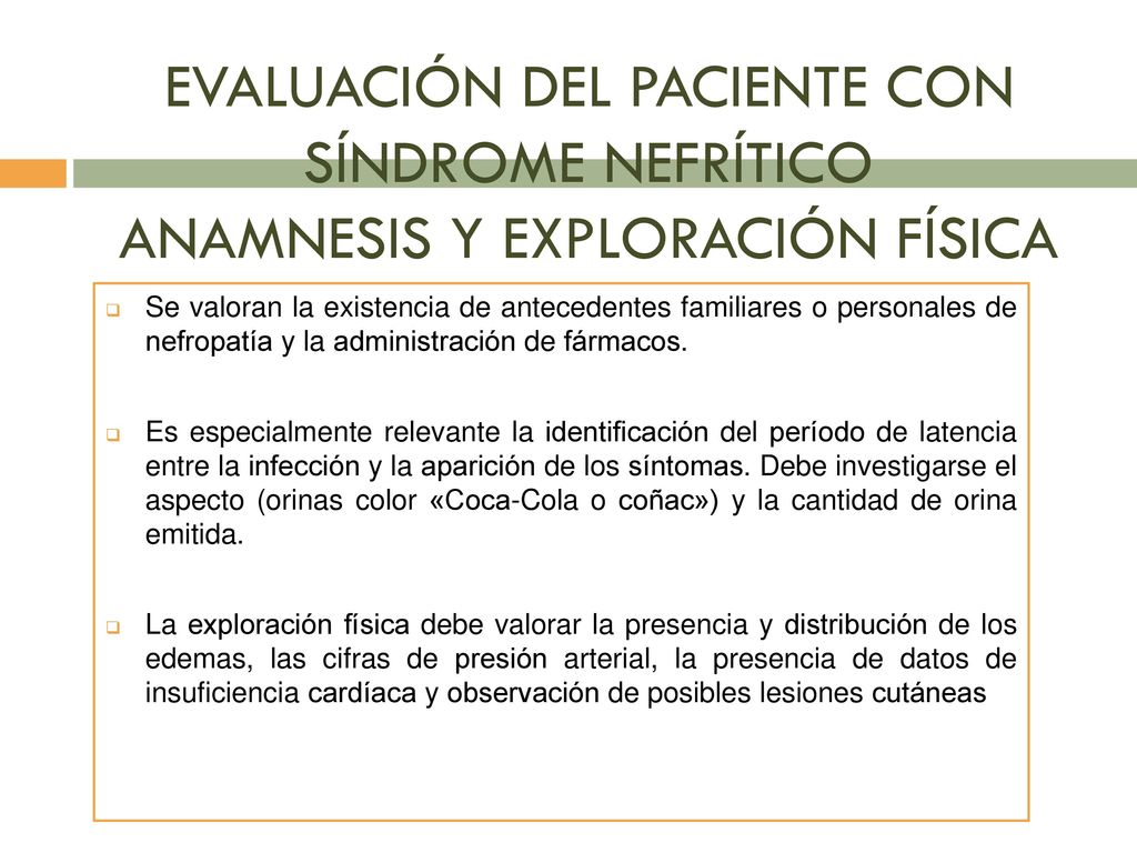 EVALUACIÓN DEL PACIENTE CON SÍNDROME NEFRÍTICO ANAMNESIS Y EXPLORACIÓN FÍSICA