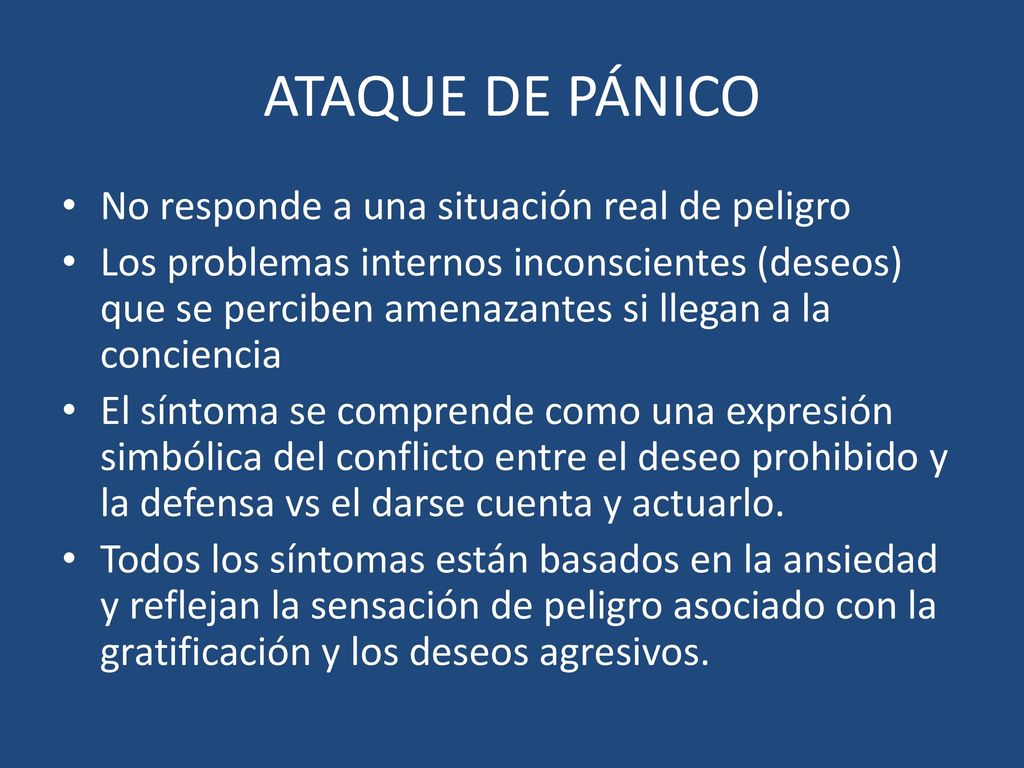 ATAQUE DE PÁNICO No responde a una situación real de peligro