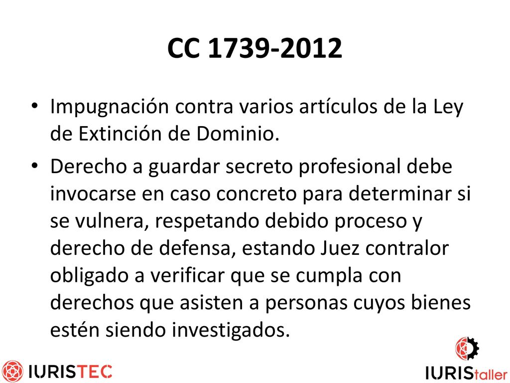 CC Impugnación contra varios artículos de la Ley de Extinción de Dominio.