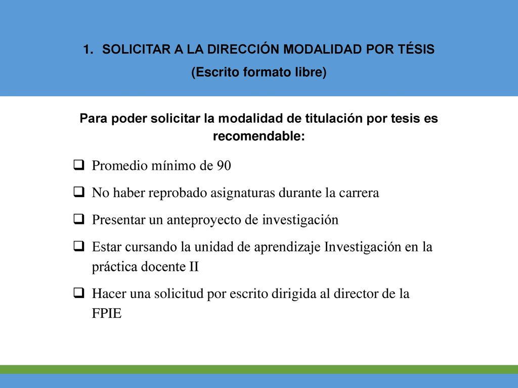 SOLICITAR A LA DIRECCIÓN MODALIDAD POR TÉSIS (Escrito formato libre)