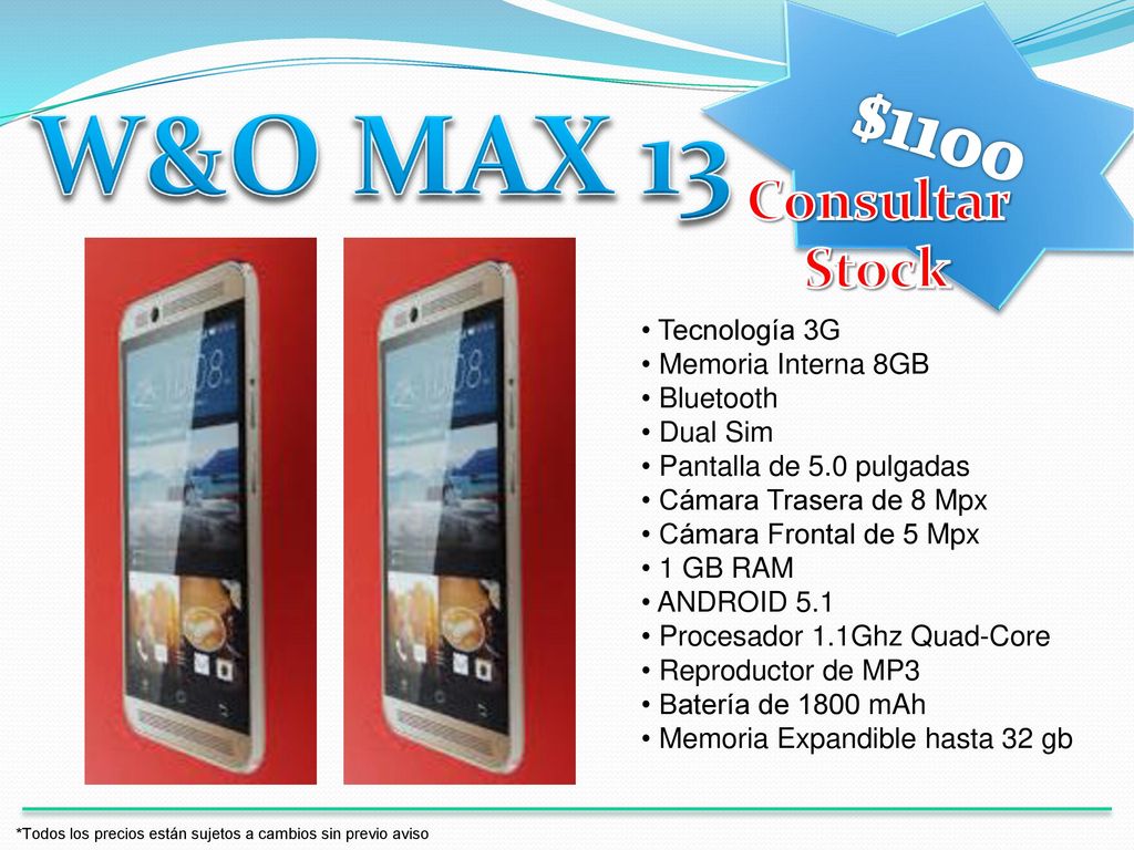 W&O MAX 13 $1100 Consultar Stock Tecnología 3G Memoria Interna 8GB