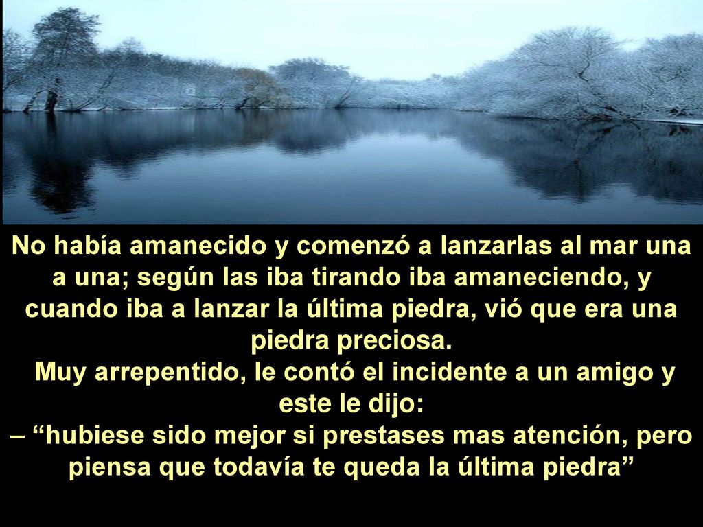 Muy arrepentido, le contó el incidente a un amigo y este le dijo: