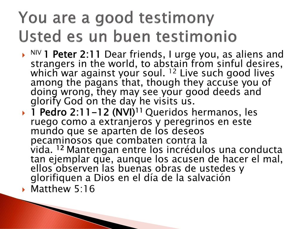 You are a good testimony Usted es un buen testimonio