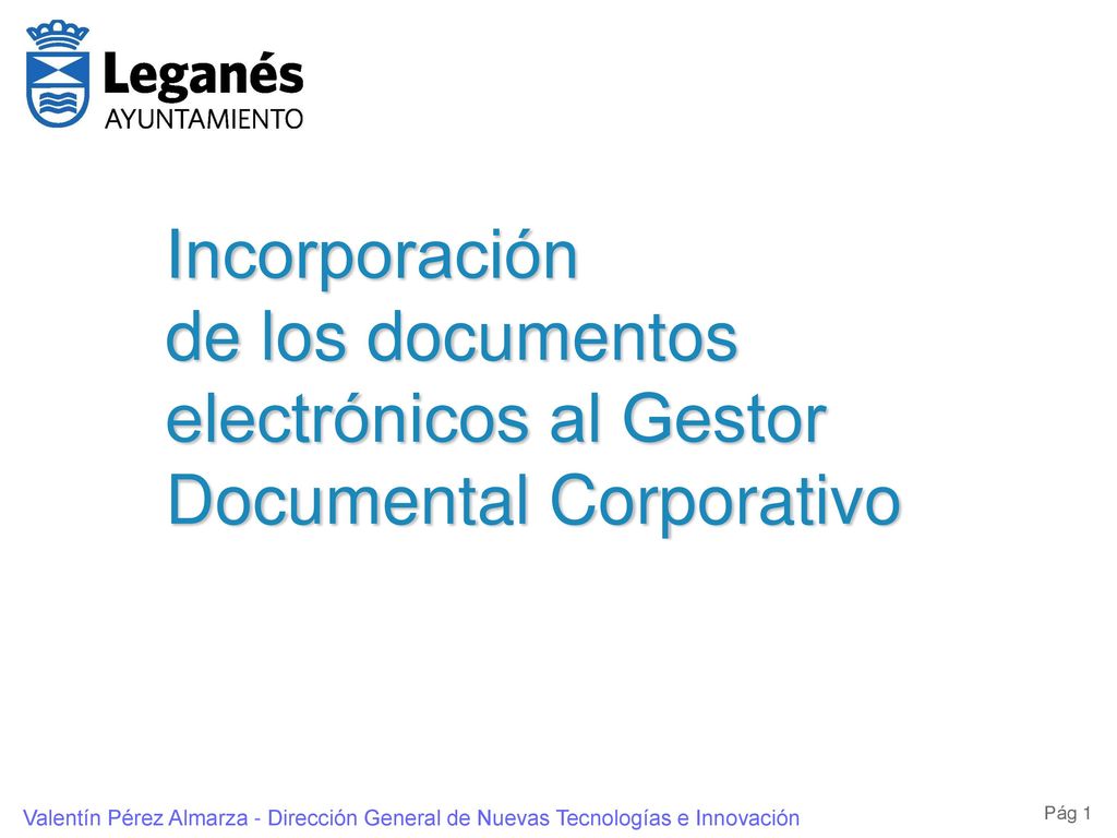 Incorporación de los documentos electrónicos al Gestor Documental Corporativo