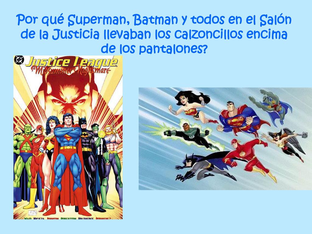 Por qué Superman, Batman y todos en el Salón