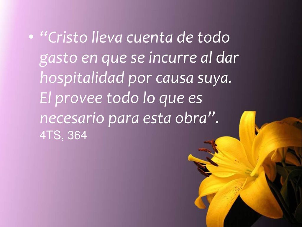 Cristo lleva cuenta de todo gasto en que se incurre al dar hospitalidad por causa suya.