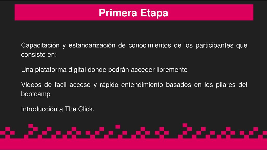 Primera Etapa Capacitación y estandarización de conocimientos de los participantes que consiste en: