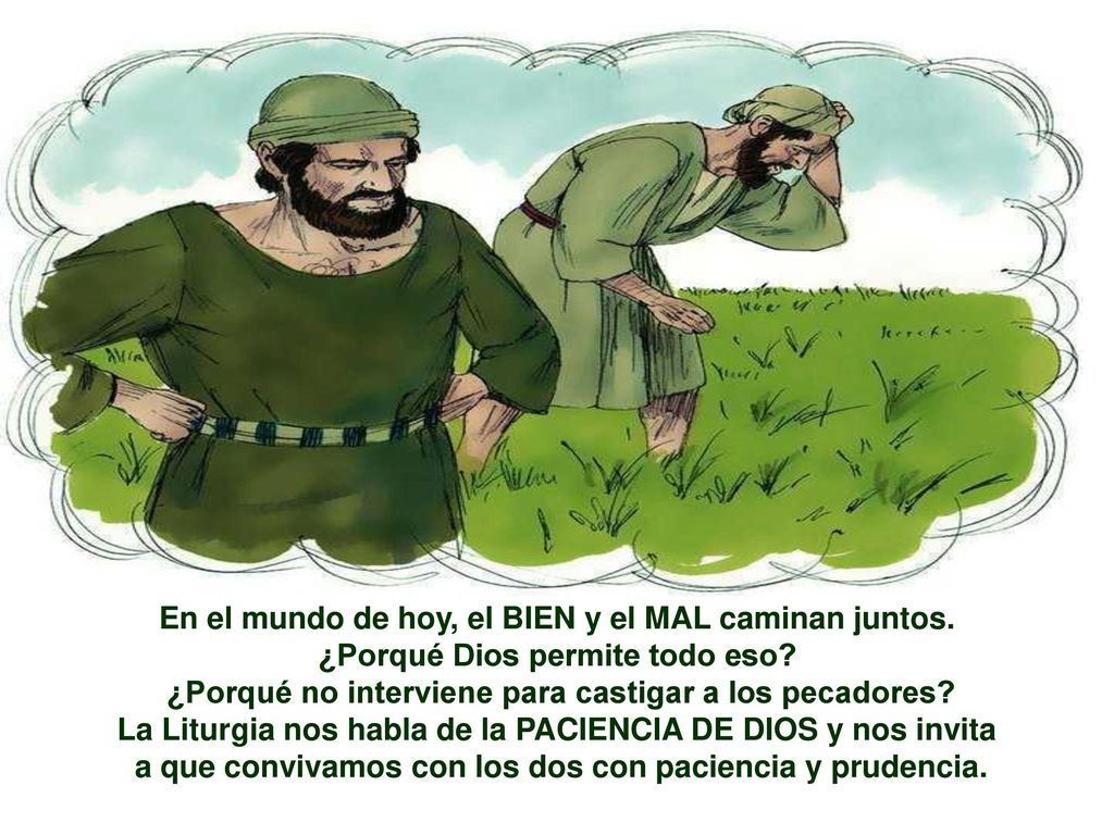 En el mundo de hoy, el BIEN y el MAL caminan juntos.