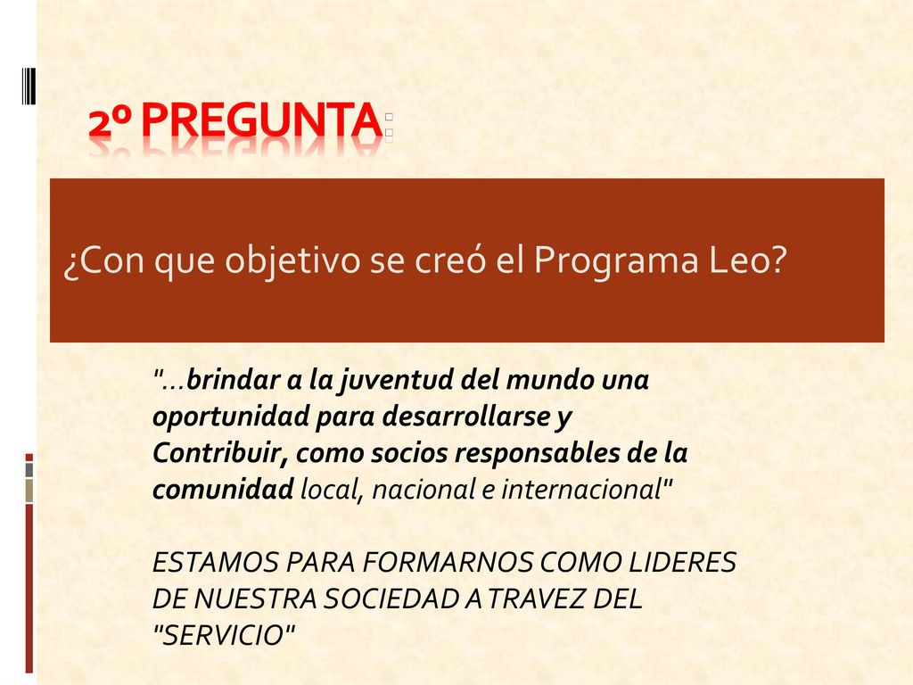 2º Pregunta: ¿Con que objetivo se creó el Programa Leo