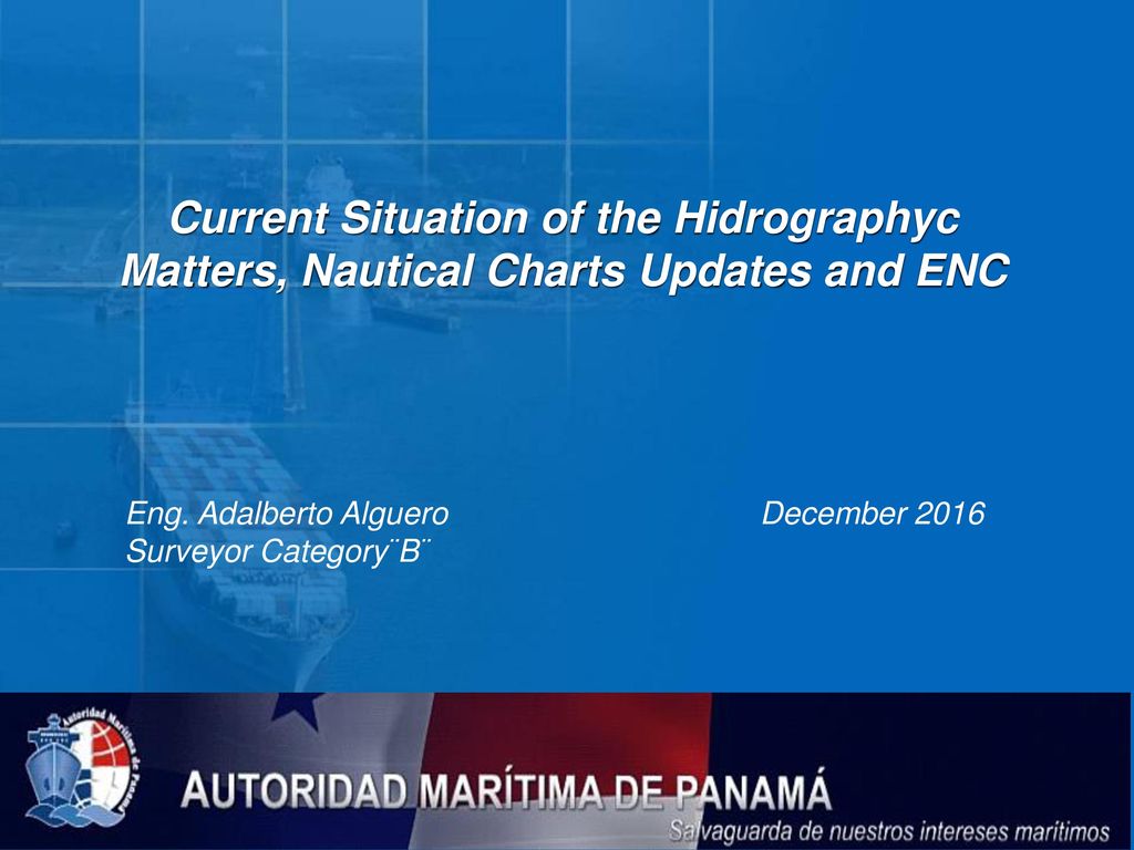 Current Situation of the Hidrographyc Matters, Nautical Charts Updates and ENC