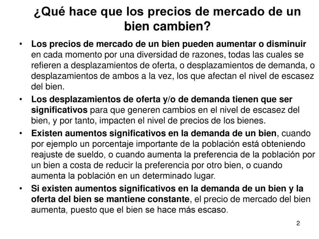 ¿Qué hace que los precios de mercado de un bien cambien