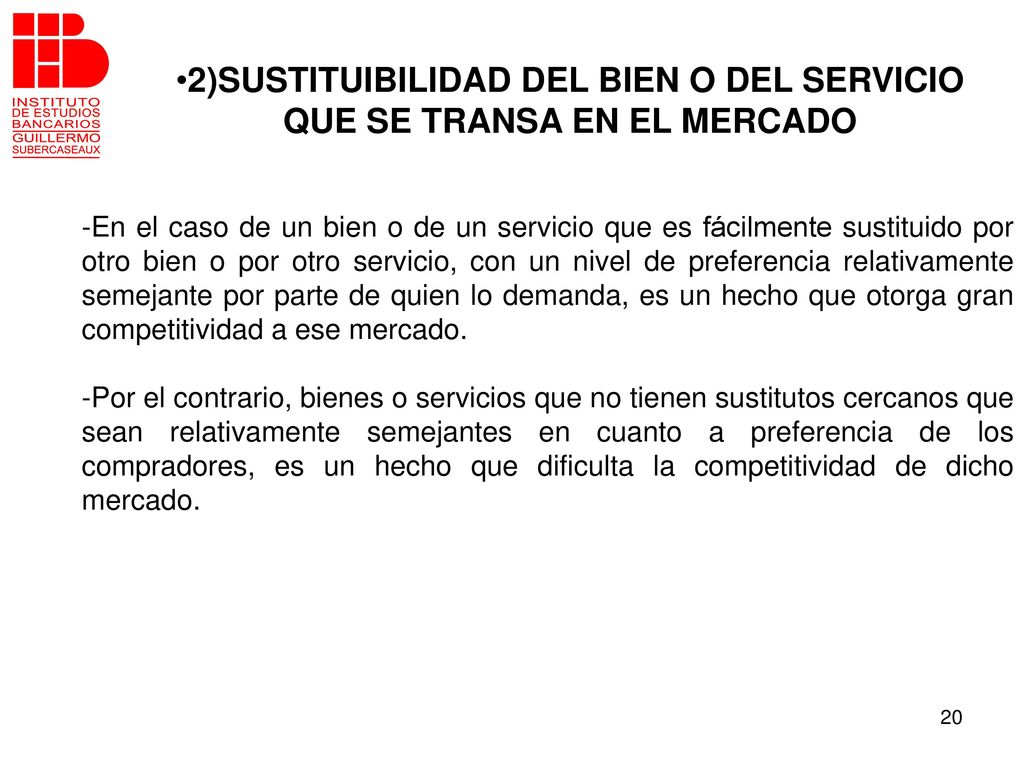 2)SUSTITUIBILIDAD DEL BIEN O DEL SERVICIO QUE SE TRANSA EN EL MERCADO