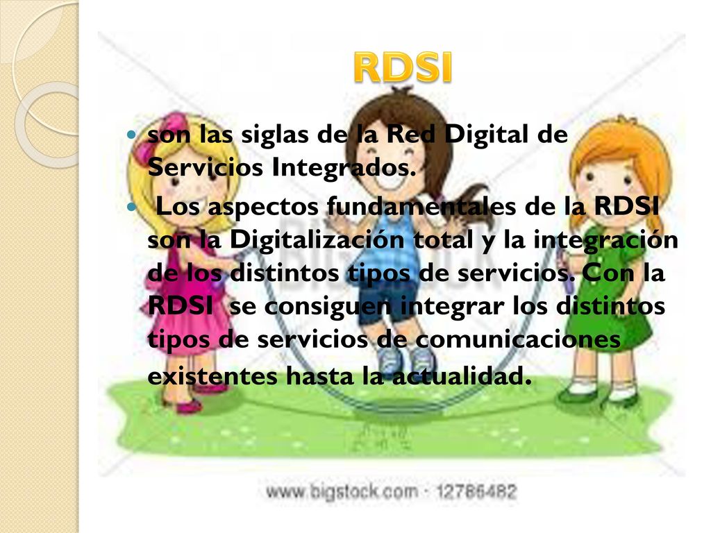 RDSI son las siglas de la Red Digital de Servicios Integrados.