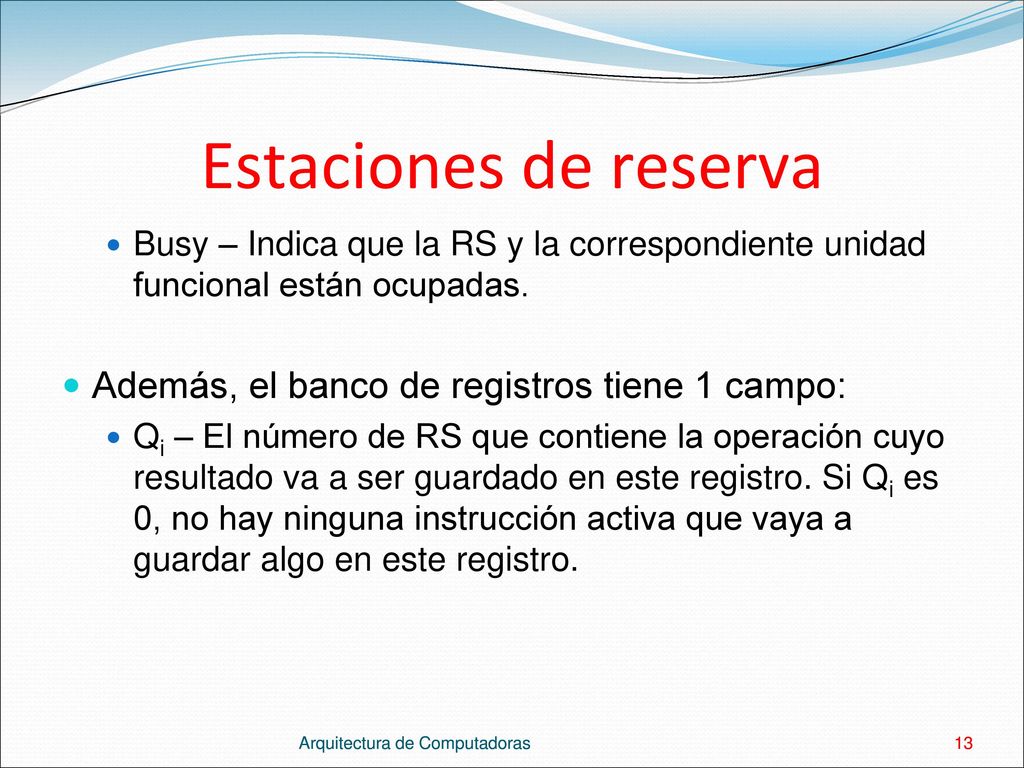 Estaciones de reserva Además, el banco de registros tiene 1 campo: